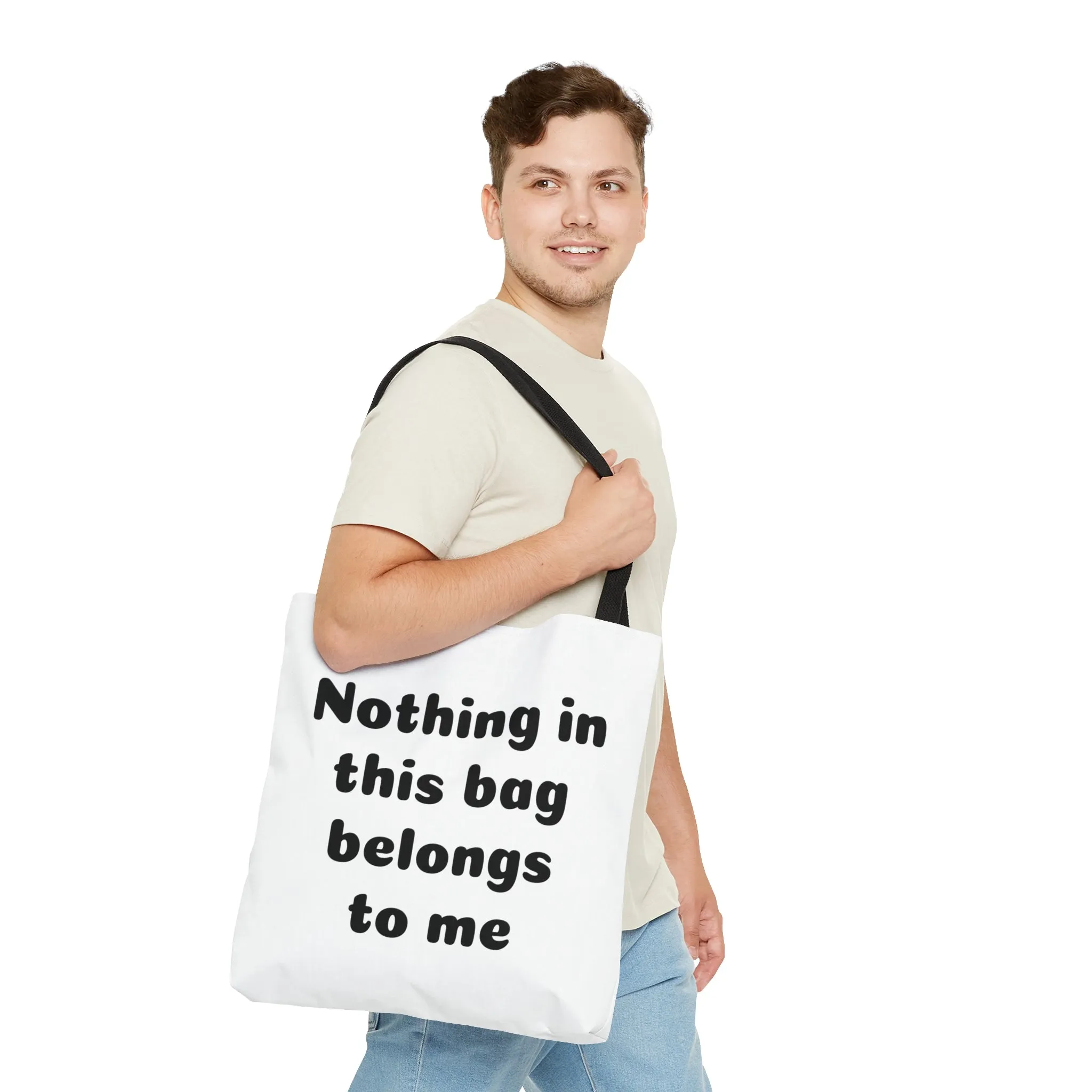 Tote Bag Nothing in this bag belongs to me Mom life Parenting things Dad grandma papa nona